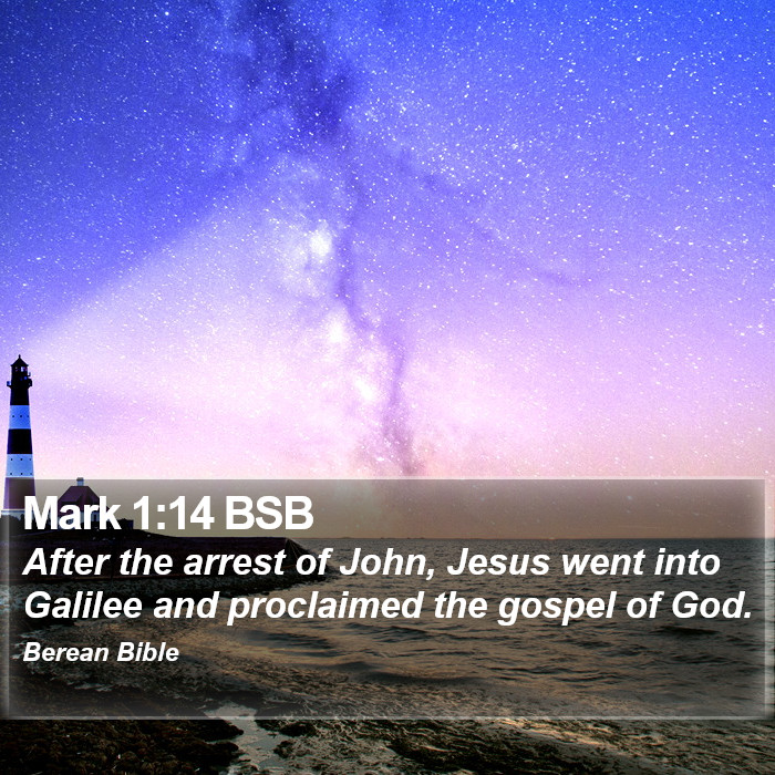 Mark 1:14 BSB Bible Study