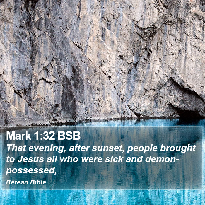 Mark 1:32 BSB Bible Study