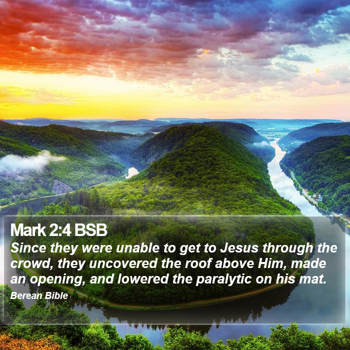 Mark 2:4 BSB Bible Study