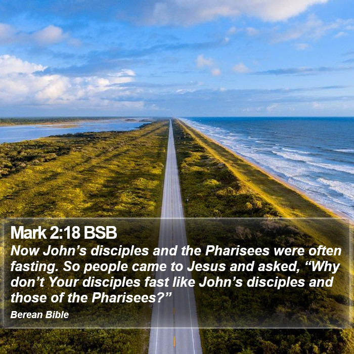 Mark 2:18 BSB Bible Study