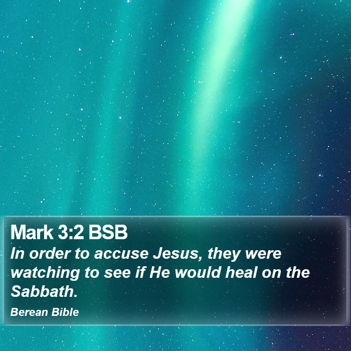 Mark 3:2 BSB Bible Study