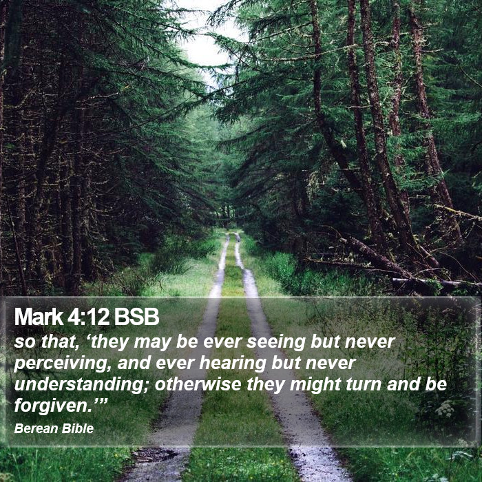 Mark 4:12 BSB Bible Study