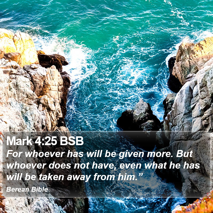 Mark 4:25 BSB Bible Study