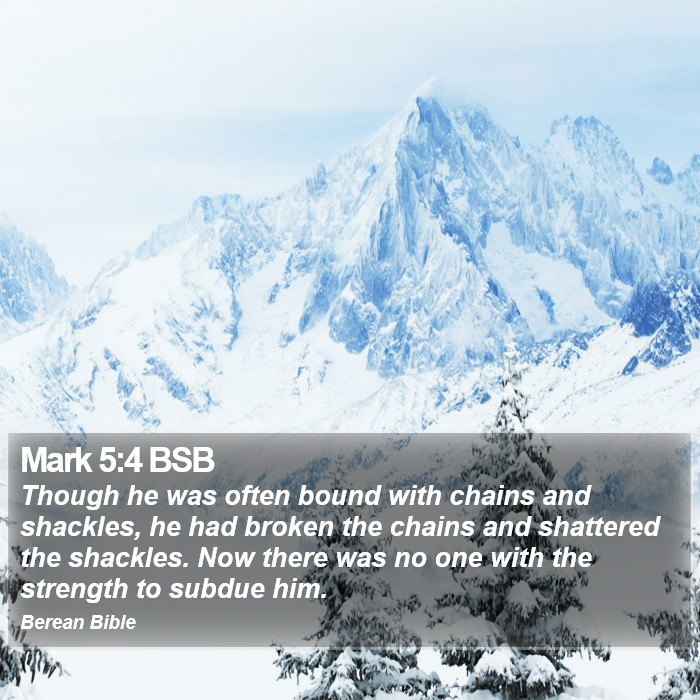 Mark 5:4 BSB Bible Study