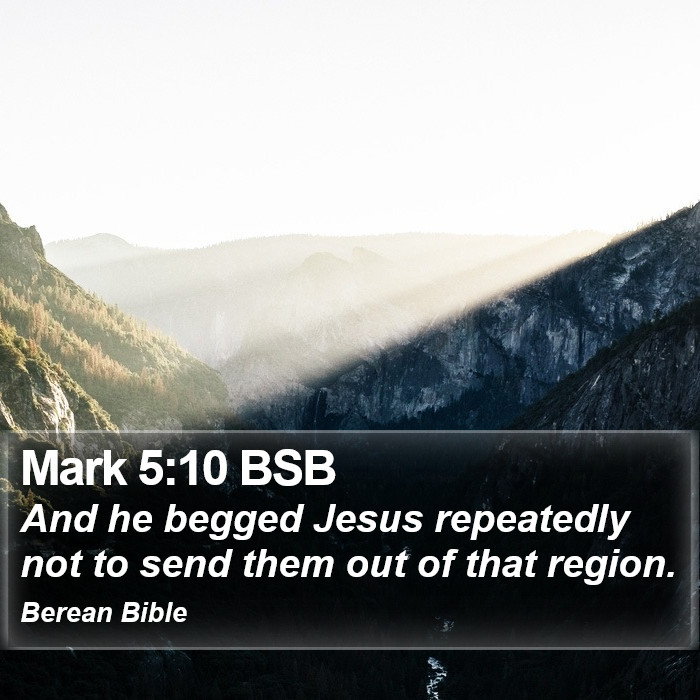 Mark 5:10 BSB Bible Study