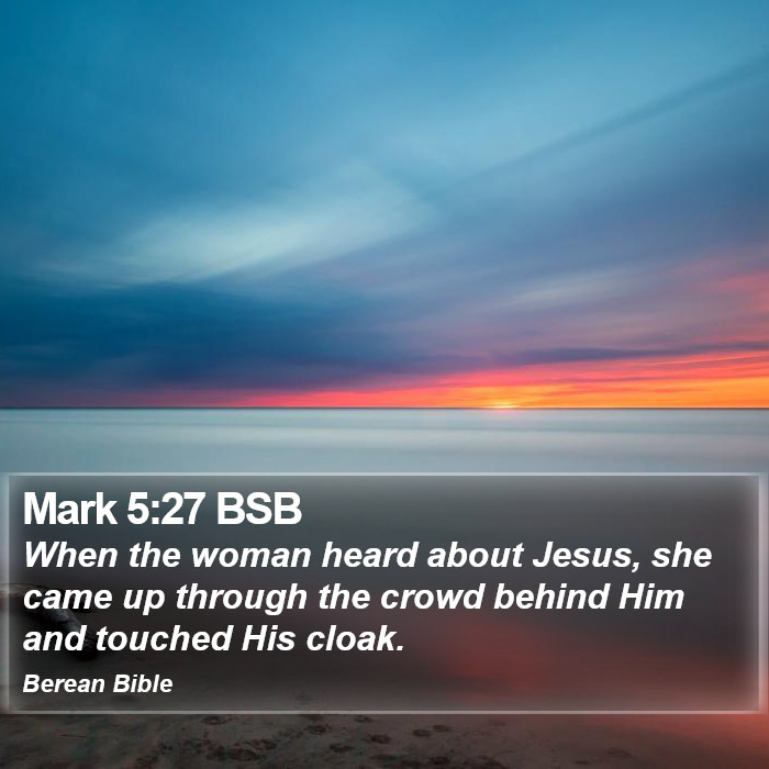 Mark 5:27 BSB Bible Study