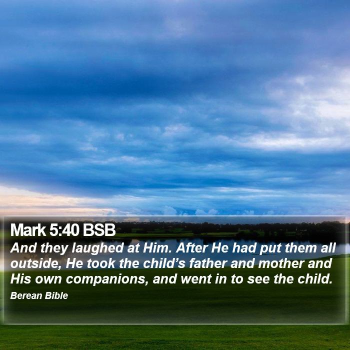 Mark 5:40 BSB Bible Study