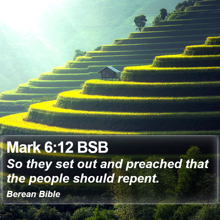 Mark 6:12 BSB Bible Study