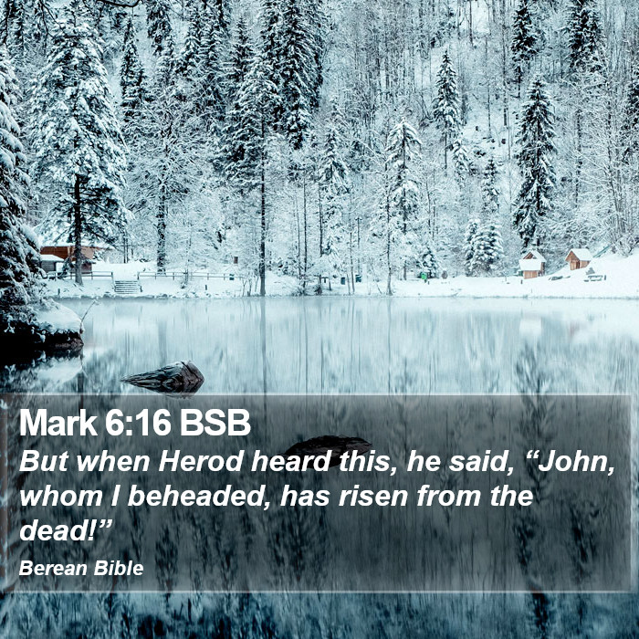 Mark 6:16 BSB Bible Study