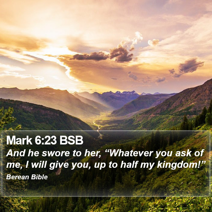 Mark 6:23 BSB Bible Study