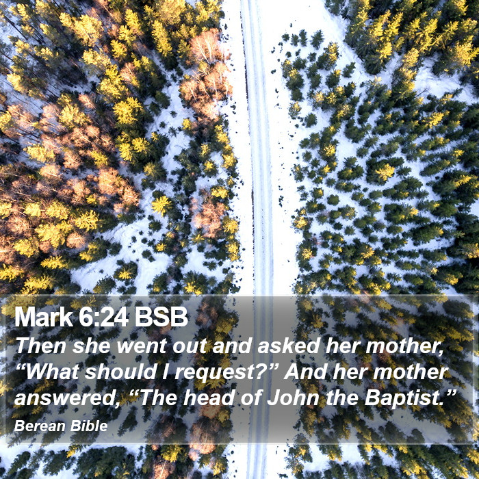 Mark 6:24 BSB Bible Study