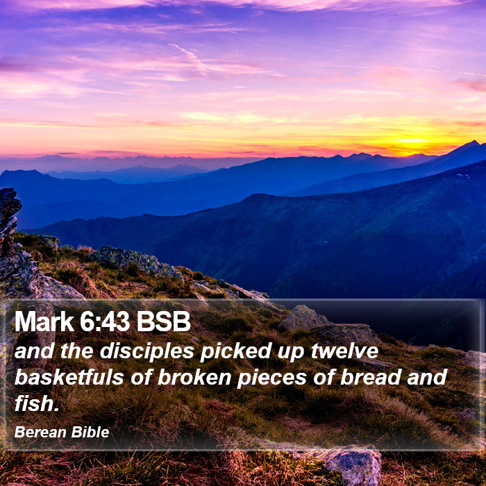 Mark 6:43 BSB Bible Study