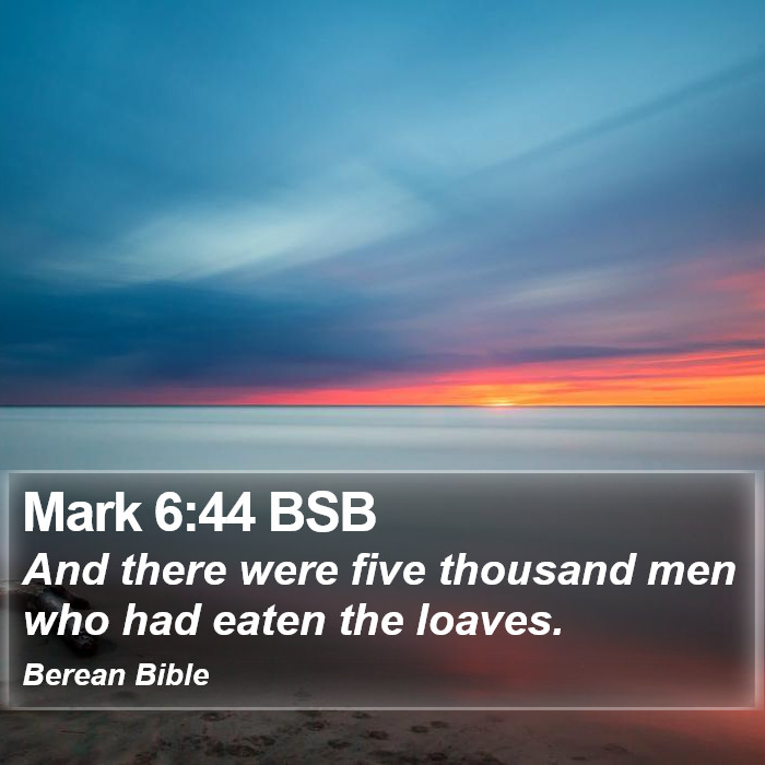 Mark 6:44 BSB Bible Study