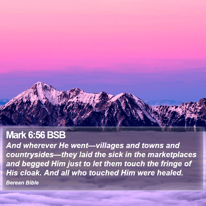 Mark 6:56 BSB Bible Study