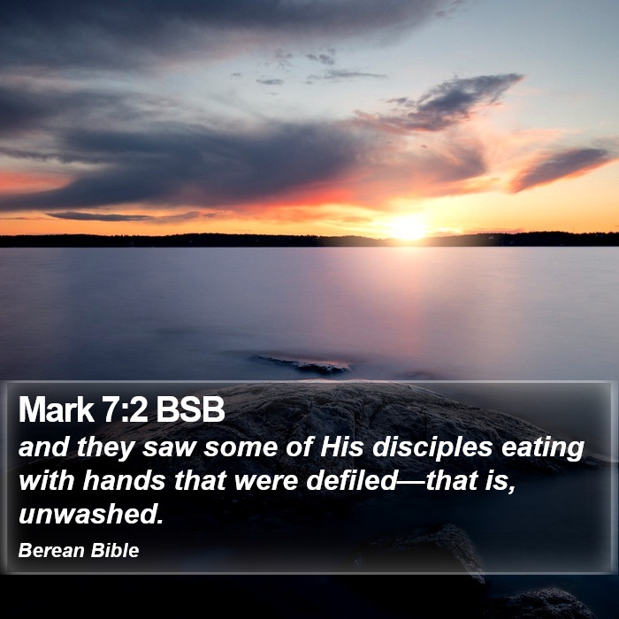 Mark 7:2 BSB Bible Study