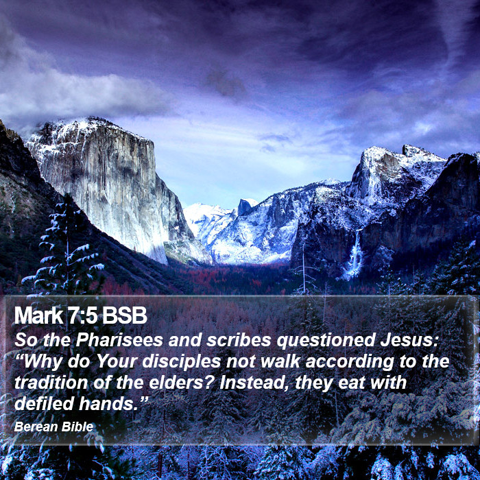 Mark 7:5 BSB Bible Study