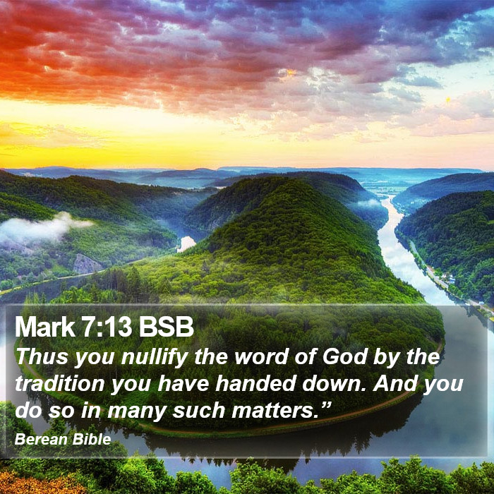 Mark 7:13 BSB Bible Study