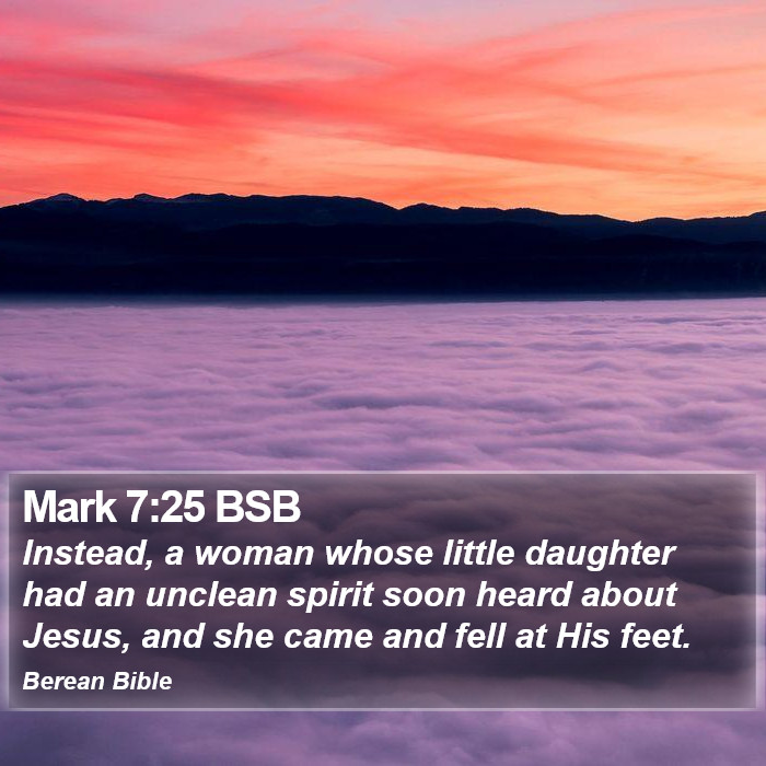 Mark 7:25 BSB Bible Study