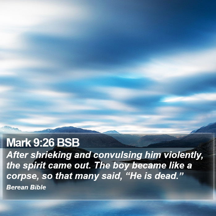 Mark 9:26 BSB Bible Study