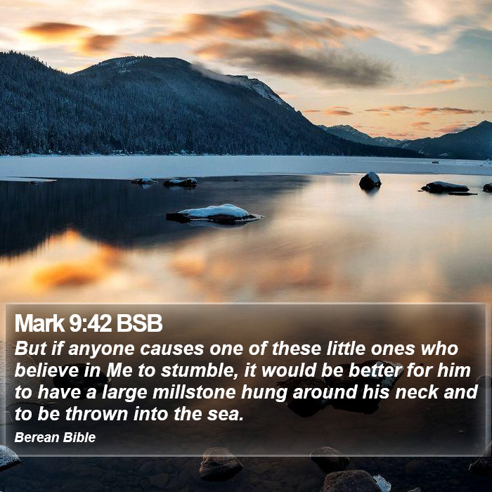 Mark 9:42 BSB Bible Study