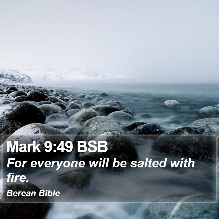 Mark 9:49 BSB Bible Study