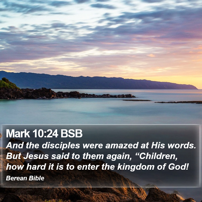 Mark 10:24 BSB Bible Study