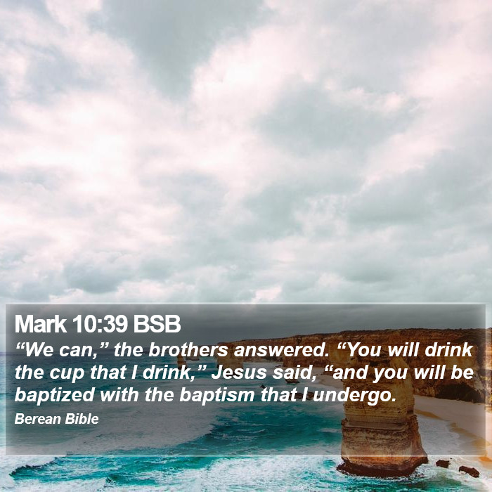 Mark 10:39 BSB Bible Study