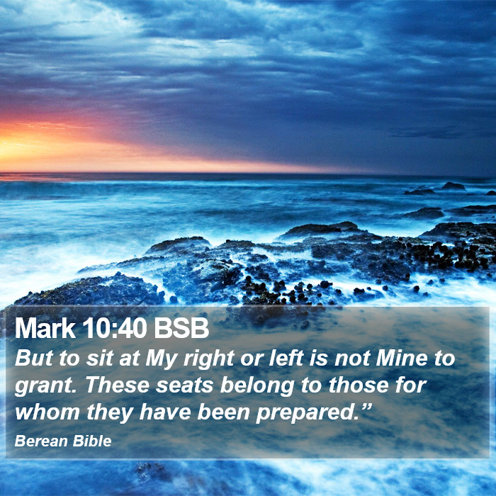 Mark 10:40 BSB Bible Study