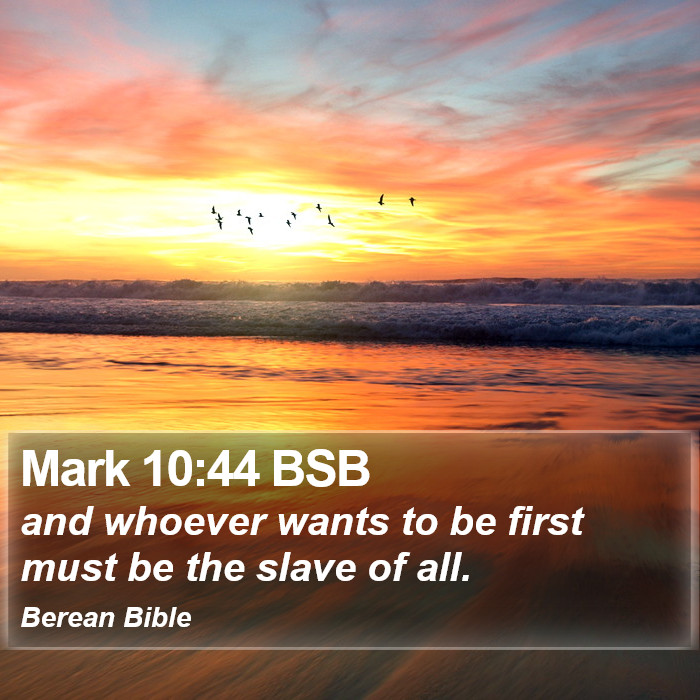 Mark 10:44 BSB Bible Study