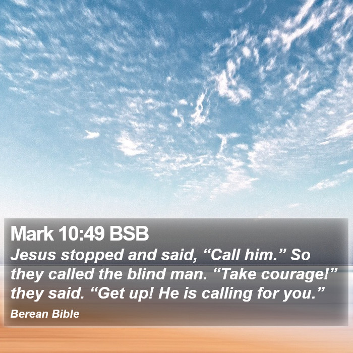 Mark 10:49 BSB Bible Study