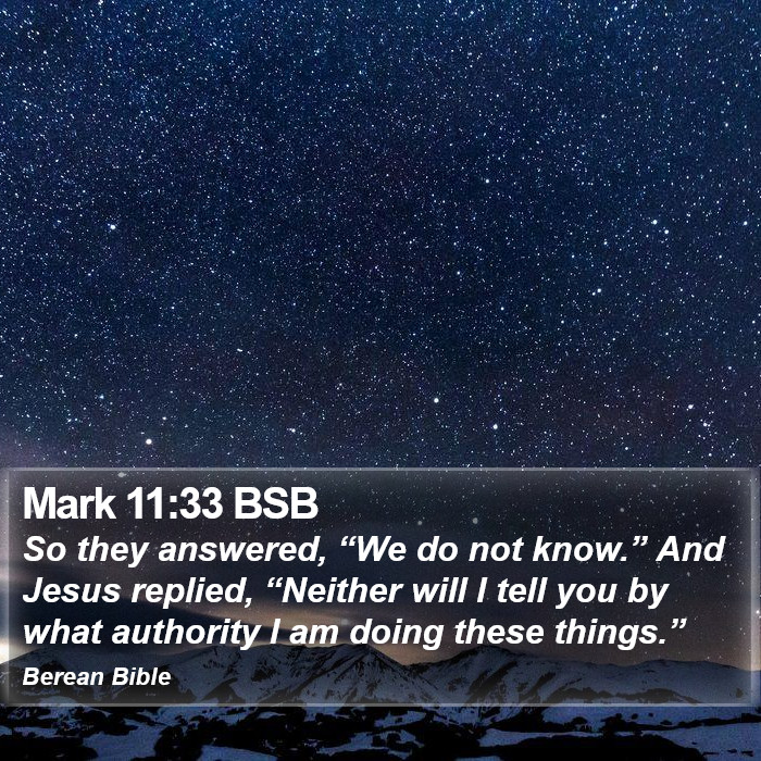 Mark 11:33 BSB Bible Study