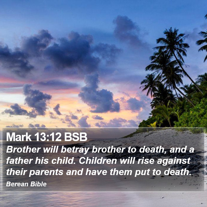 Mark 13:12 BSB Bible Study