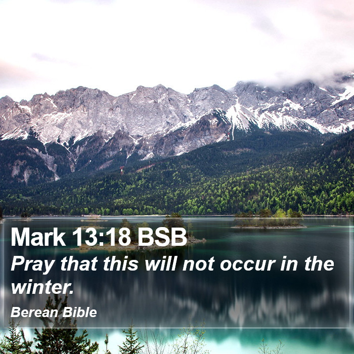 Mark 13:18 BSB Bible Study