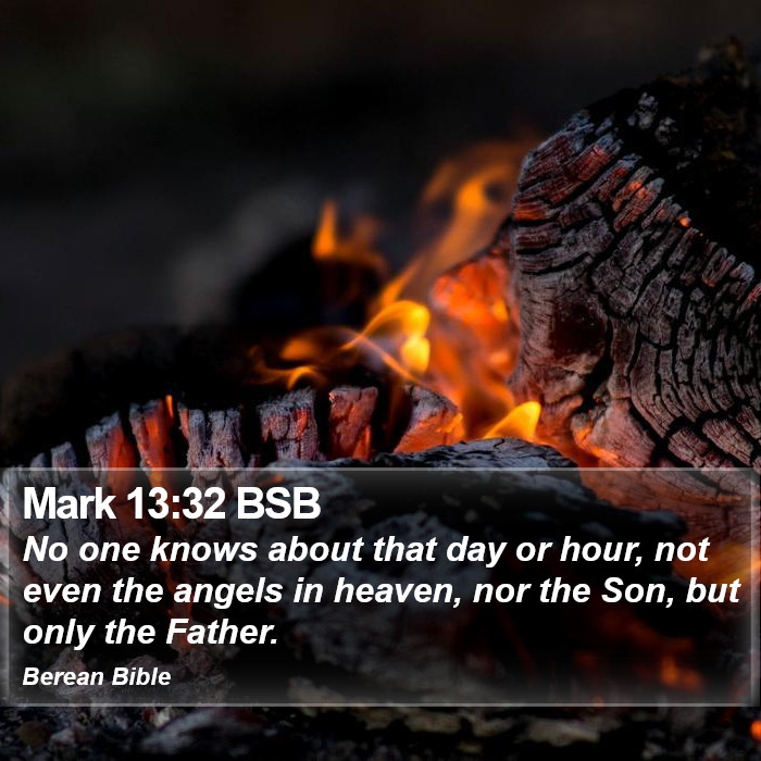 Mark 13:32 BSB Bible Study