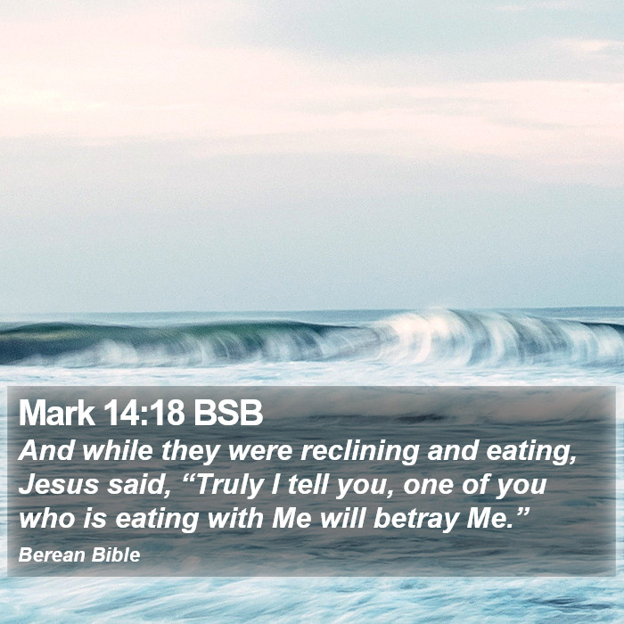 Mark 14:18 BSB Bible Study