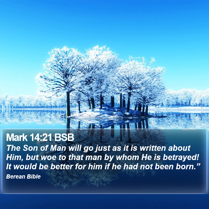 Mark 14:21 BSB Bible Study