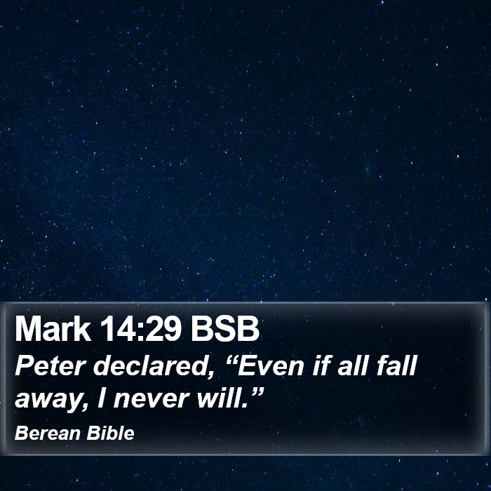 Mark 14:29 BSB Bible Study