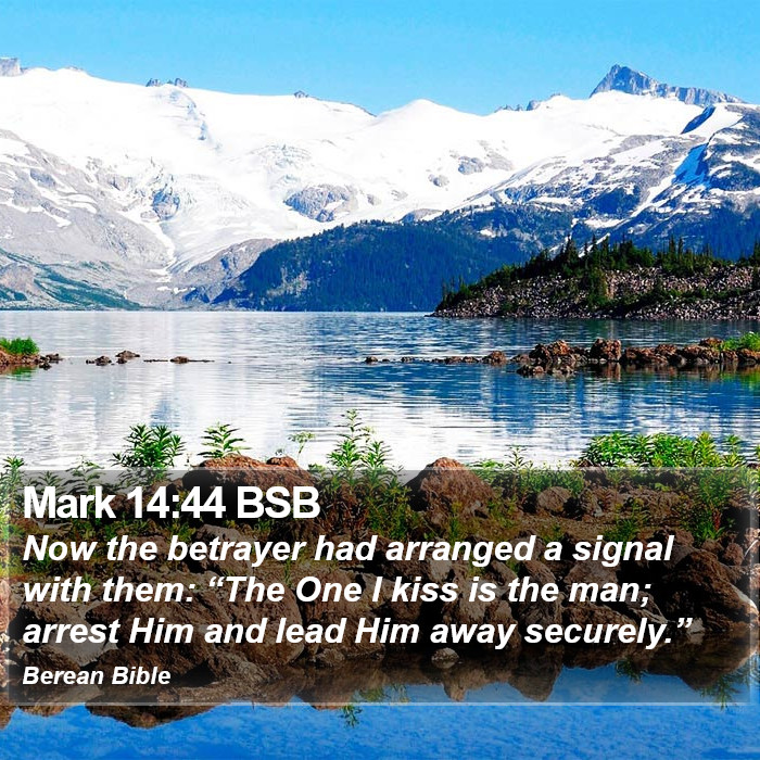 Mark 14:44 BSB Bible Study