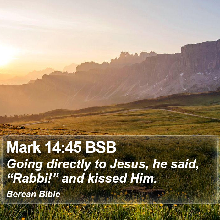 Mark 14:45 BSB Bible Study