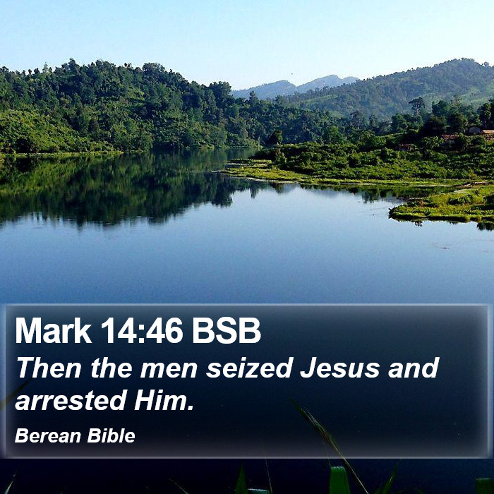 Mark 14:46 BSB Bible Study