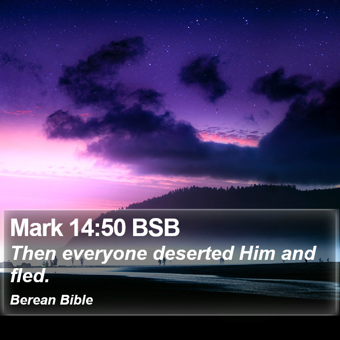 Mark 14:50 BSB Bible Study