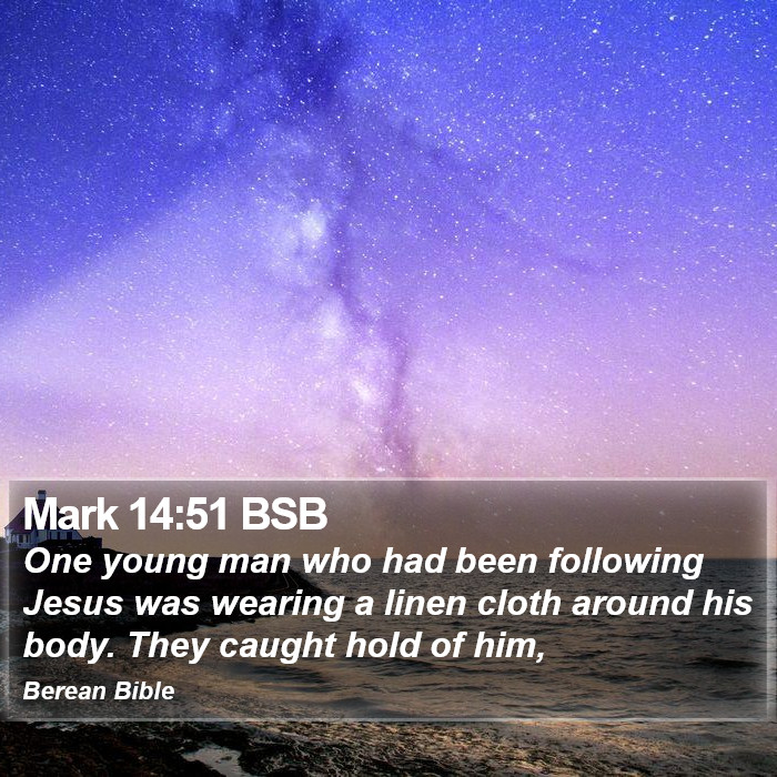 Mark 14:51 BSB Bible Study