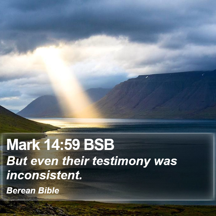 Mark 14:59 BSB Bible Study