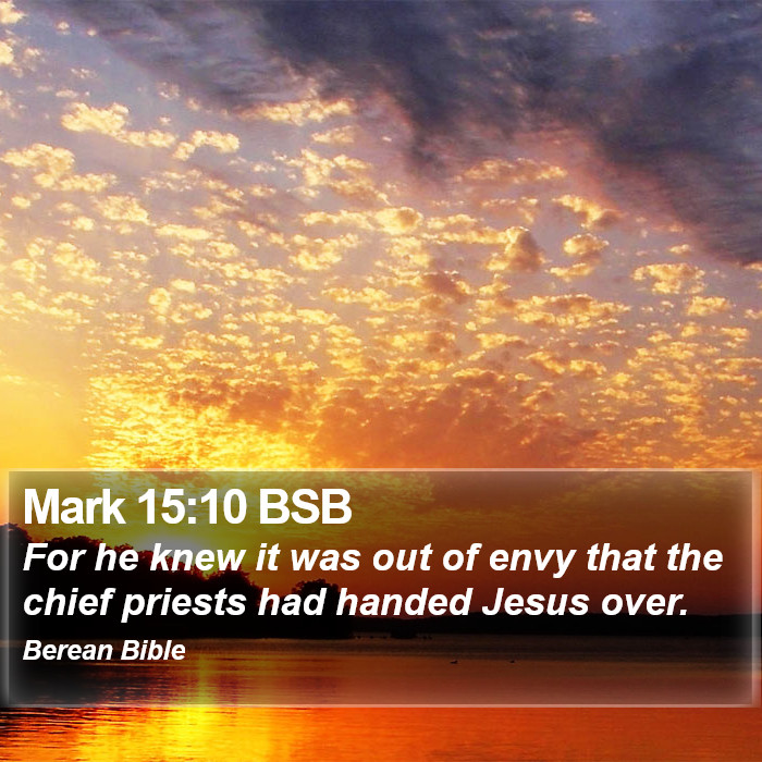 Mark 15:10 BSB Bible Study