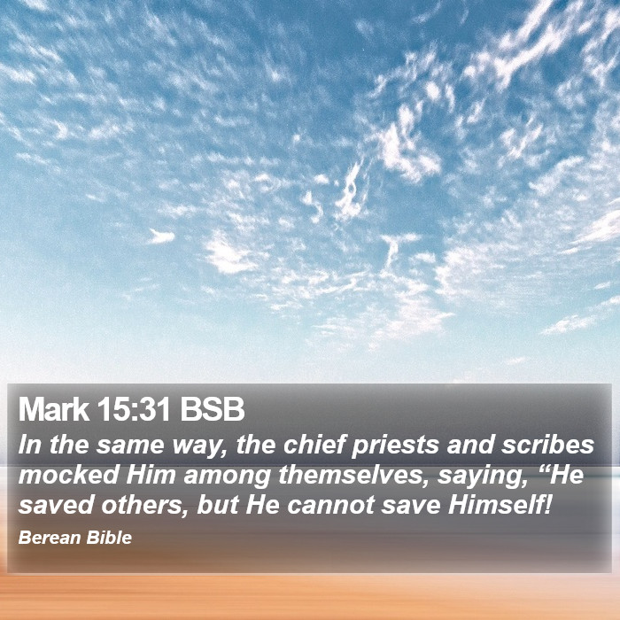 Mark 15:31 BSB Bible Study