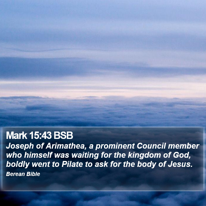 Mark 15:43 BSB Bible Study