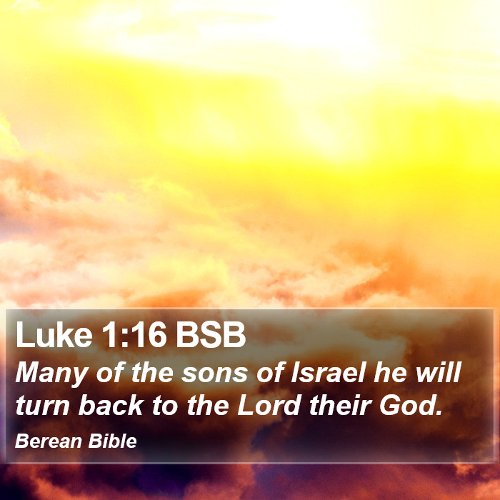 Luke 1:16 BSB Bible Study