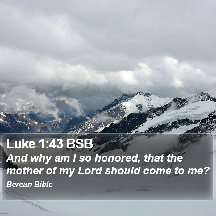 Luke 1:43 BSB Bible Study