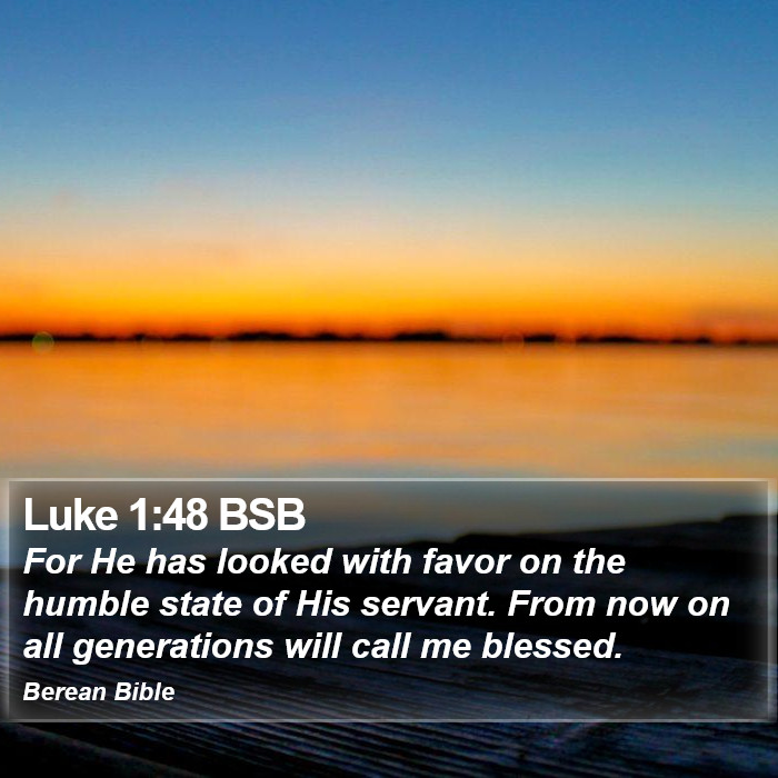 Luke 1:48 BSB Bible Study