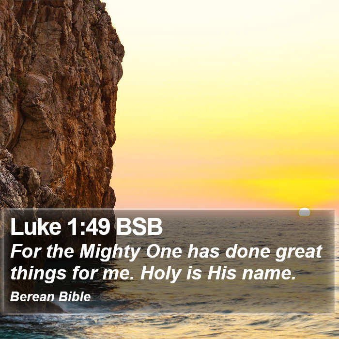 Luke 1:49 BSB Bible Study